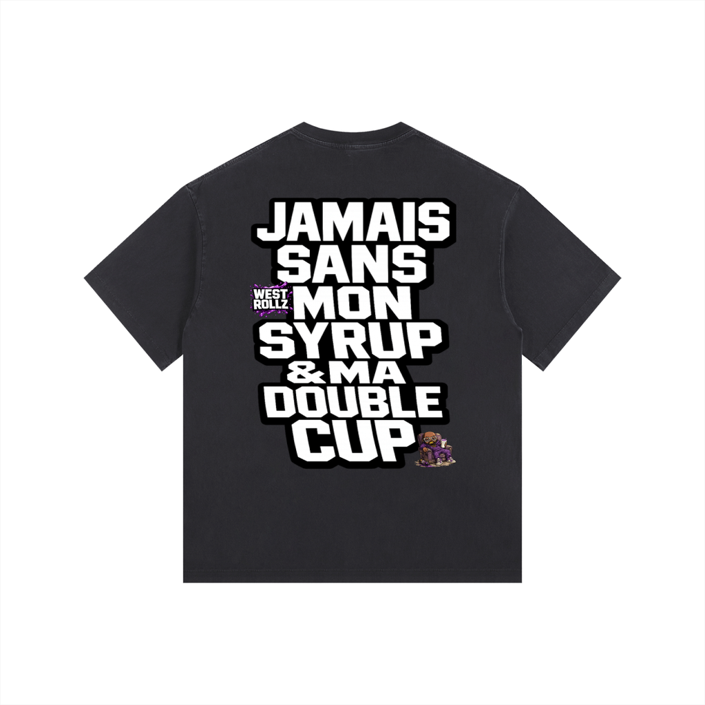 WEST ROLLZ X JAMAIS SANS MON SYRUP & MA DOUBLE CUP T-SHIRT