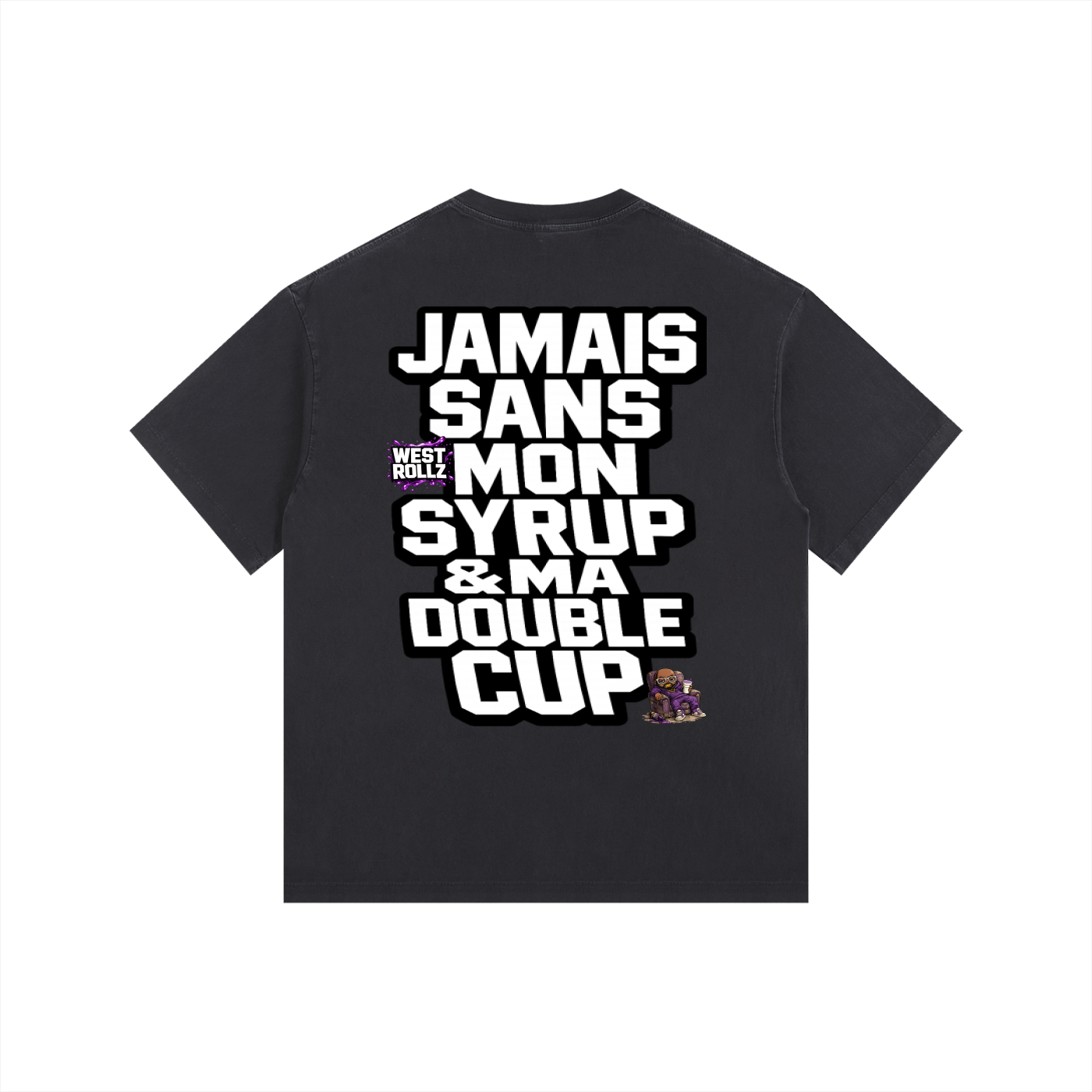 WEST ROLLZ X JAMAIS SANS MON SYRUP & MA DOUBLE CUP T-SHIRT